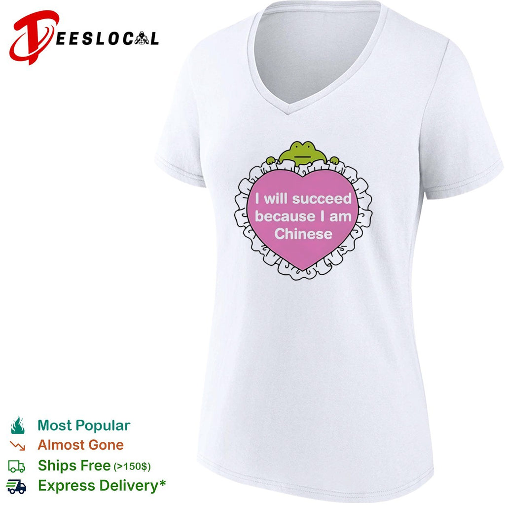 I will succeed because I am Chinese frog heart shirt