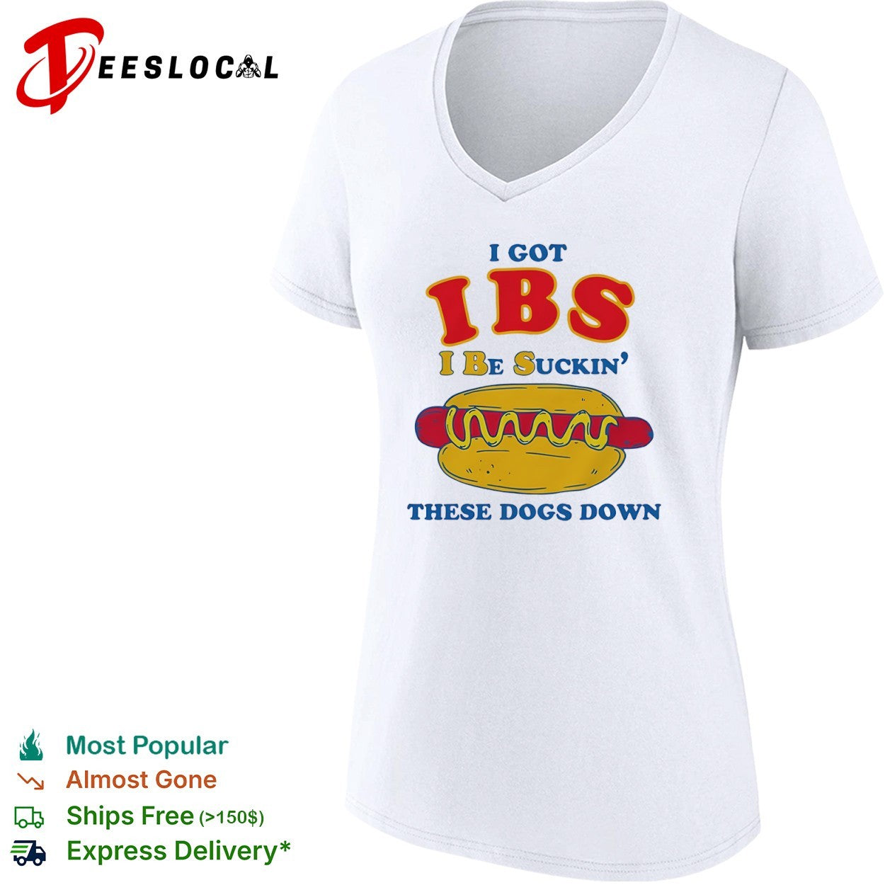 IBS I got be suckin these dogs down hot dog shirt