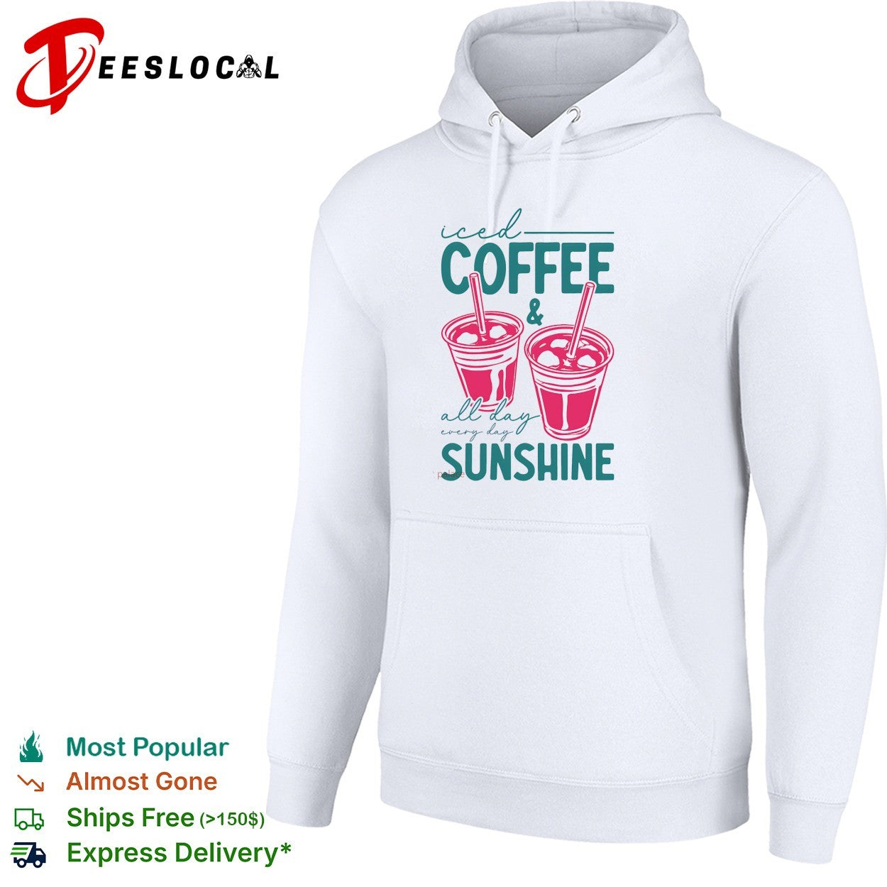 Iced coffee cups all day every day sunshine shirt