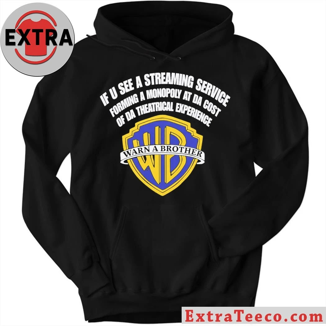 If U See a Streaming Service Warn a Brother Logo Shirt