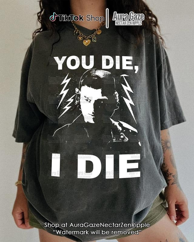 If You D.i.e, I D.i.e Comfort Colors Unisex Tshirt