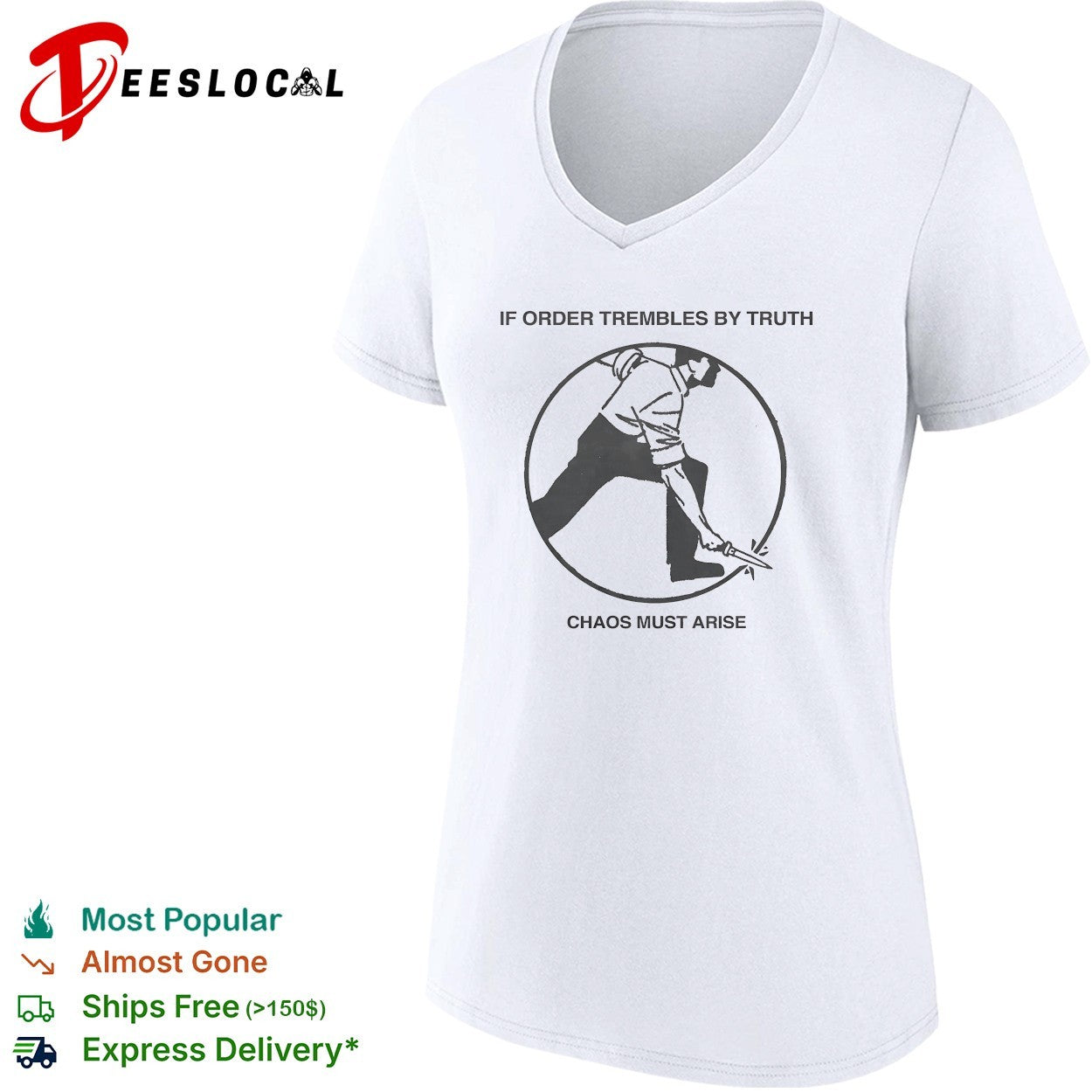 If order trembles by truth chaos must arise shirt