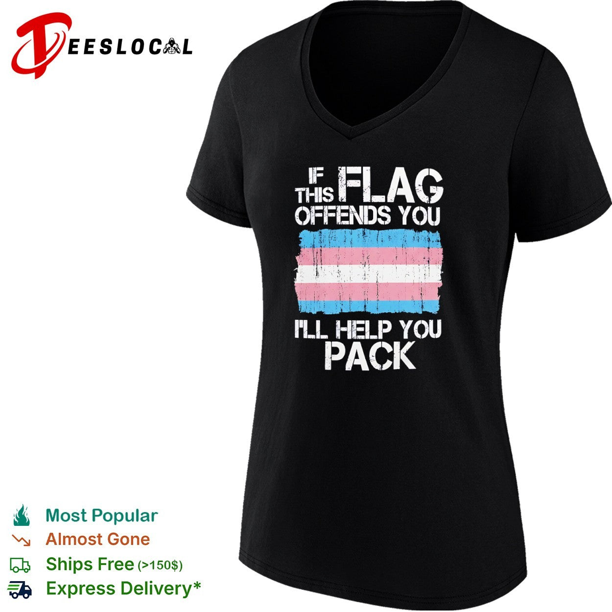 If this flag offends you I will help you pack Transgender Pride shirt