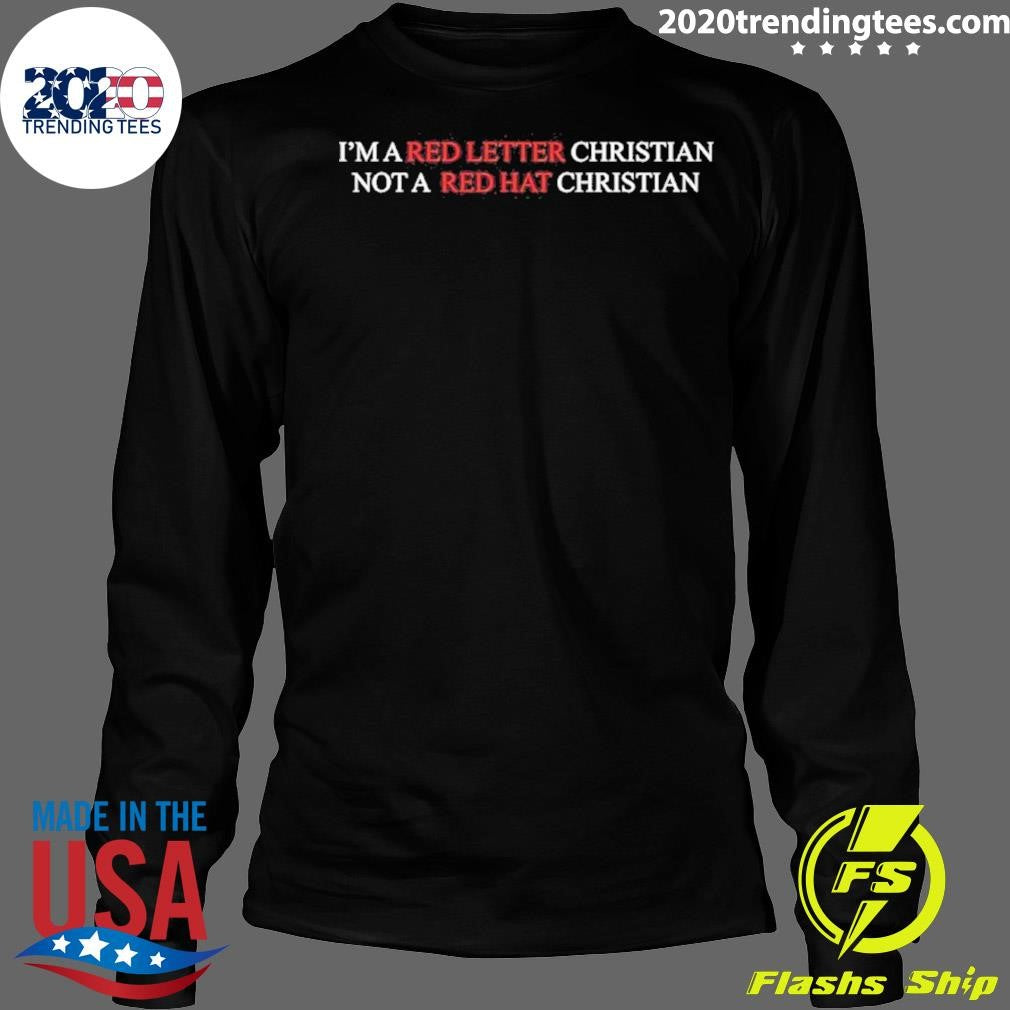 I’m A Red Letter Christian Not A Red Hat Christian Shirt