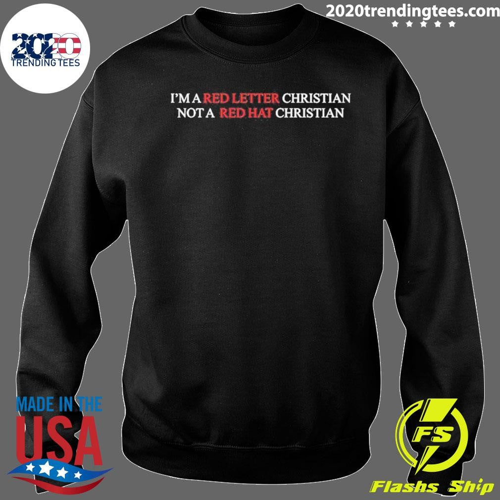 I’m A Red Letter Christian Not A Red Hat Christian Shirt