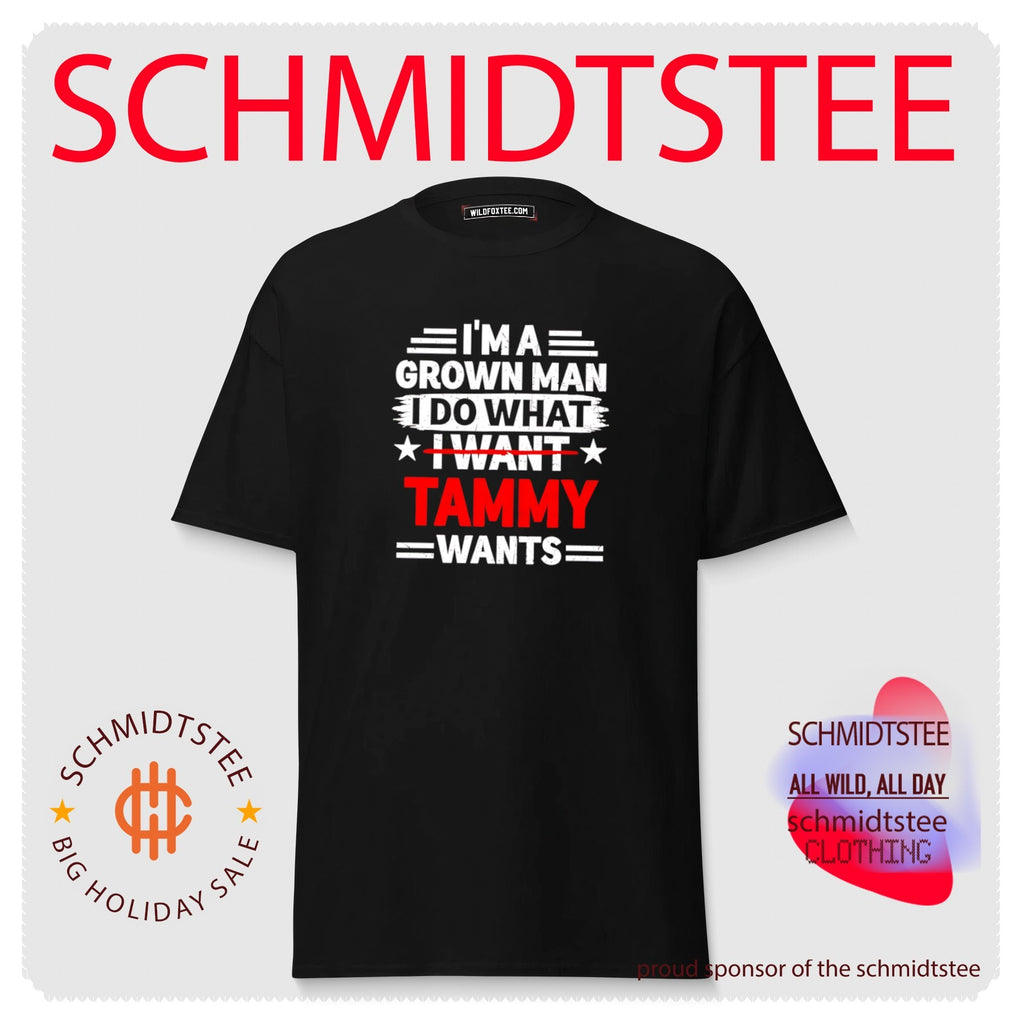 I’m a grown man I do what I want Tammy wants retro shirt