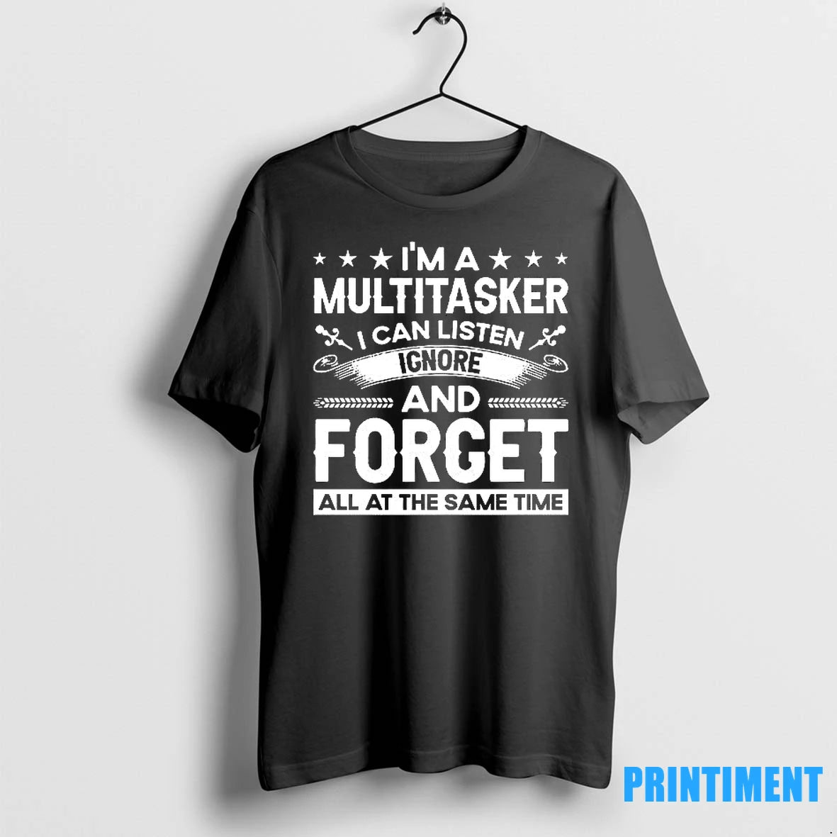 Im A Multitasker I Can Listen Ignore And Forget Tshirts Sweater