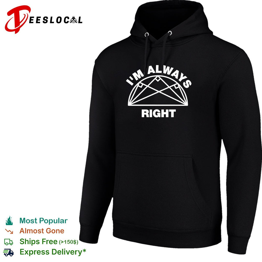 I’m always right taco geometry shirt