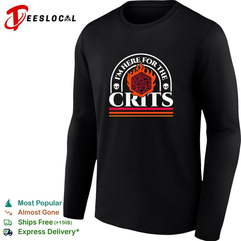 I’m here for the crits D20 flaming dice DnD skulls shirt