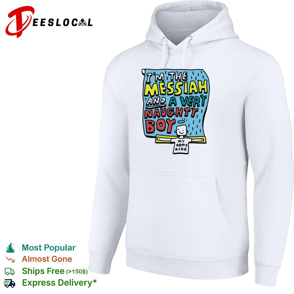 I’m the Messiah and a very naughty boy my arms ache Life of Brian shirt