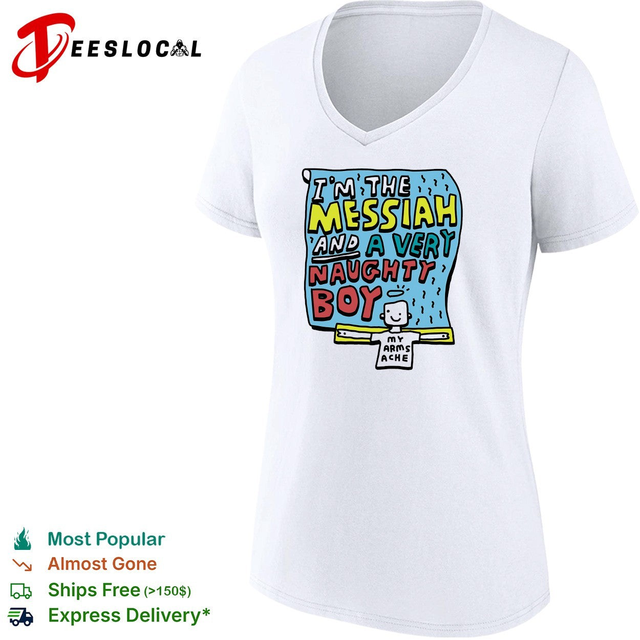 I’m the Messiah and a very naughty boy my arms ache Life of Brian shirt