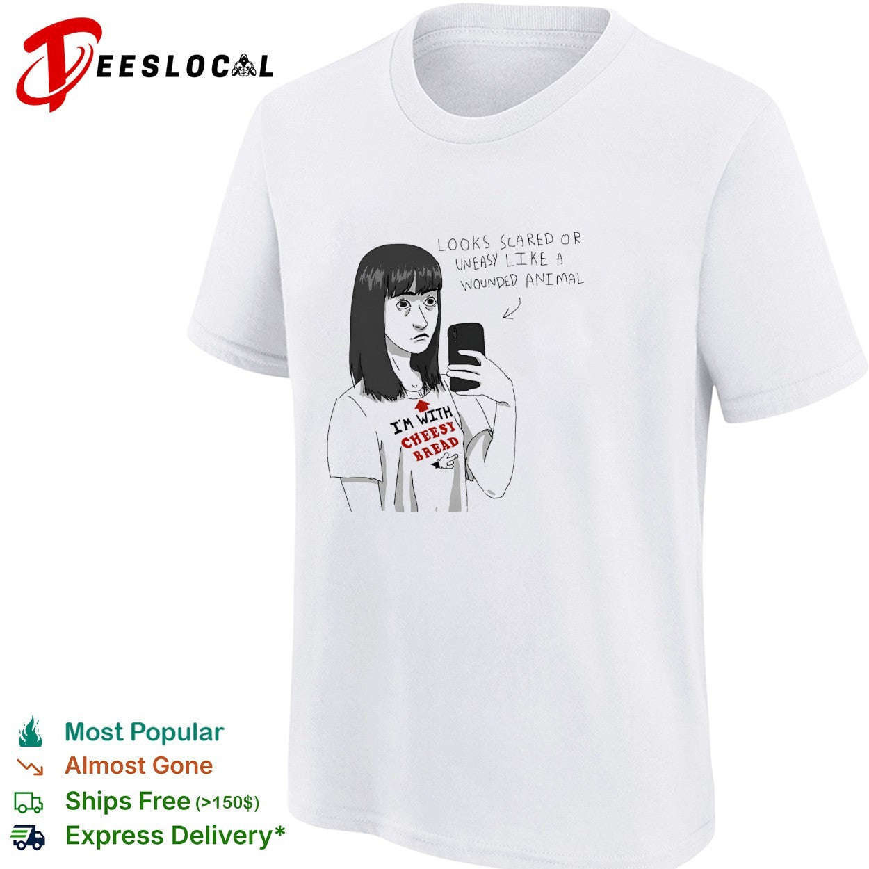 I’m with cheesy bread scared selfie shirt