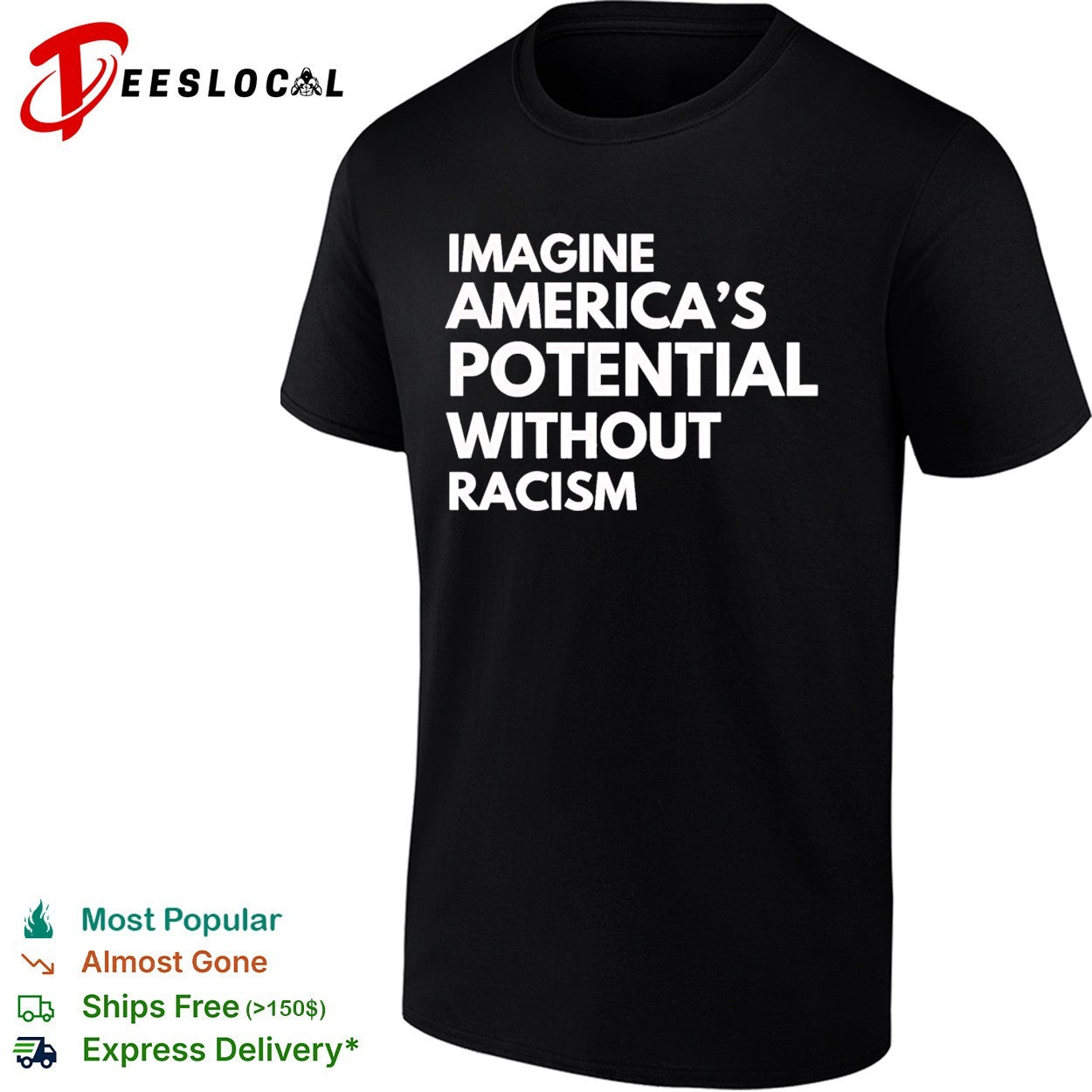 Imagine America’s potential without racism shirt