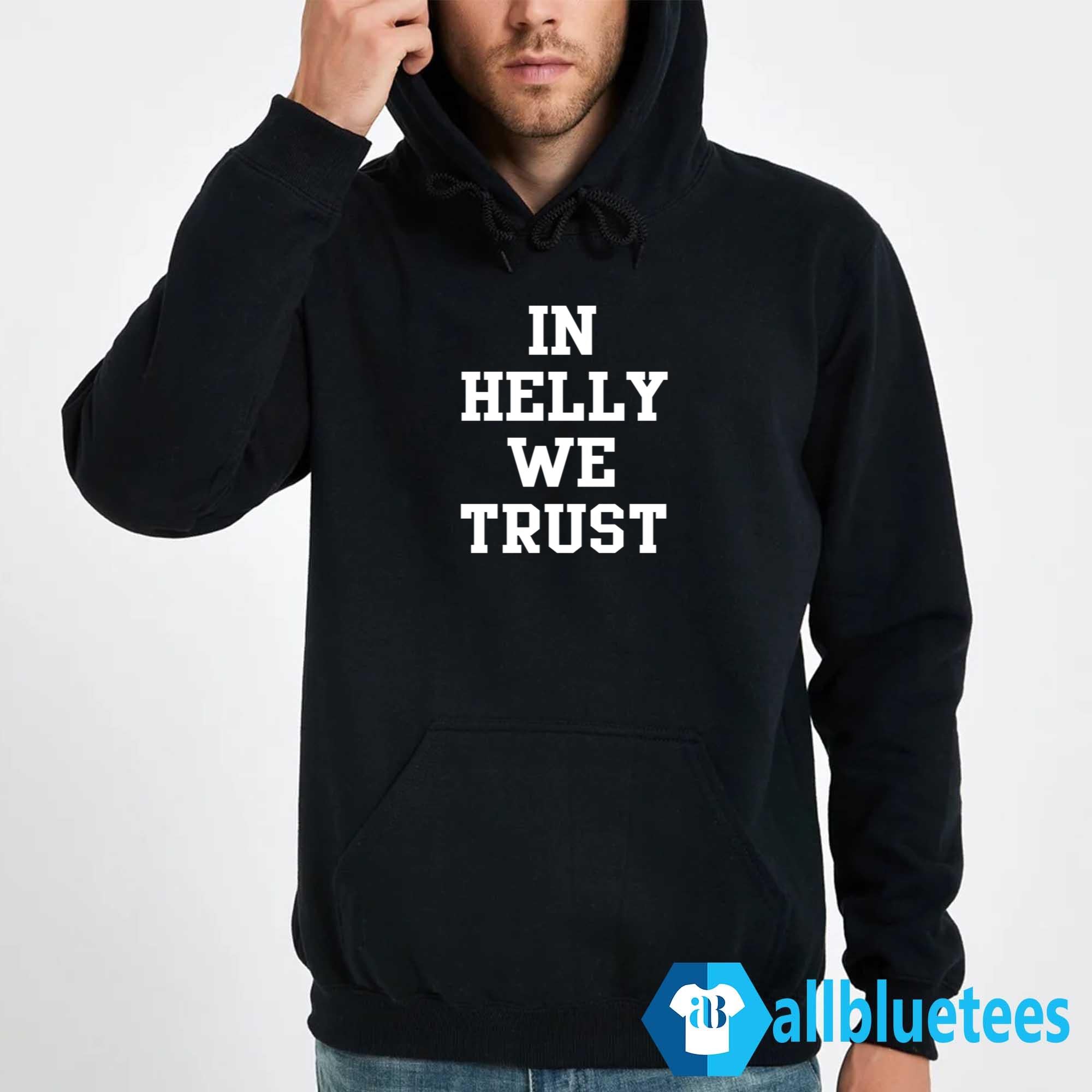 In Helly We Trust Shirt