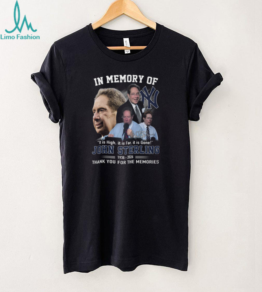 In Memory Of John Sterling New York Yankees Radio Legend Quote T Shirt