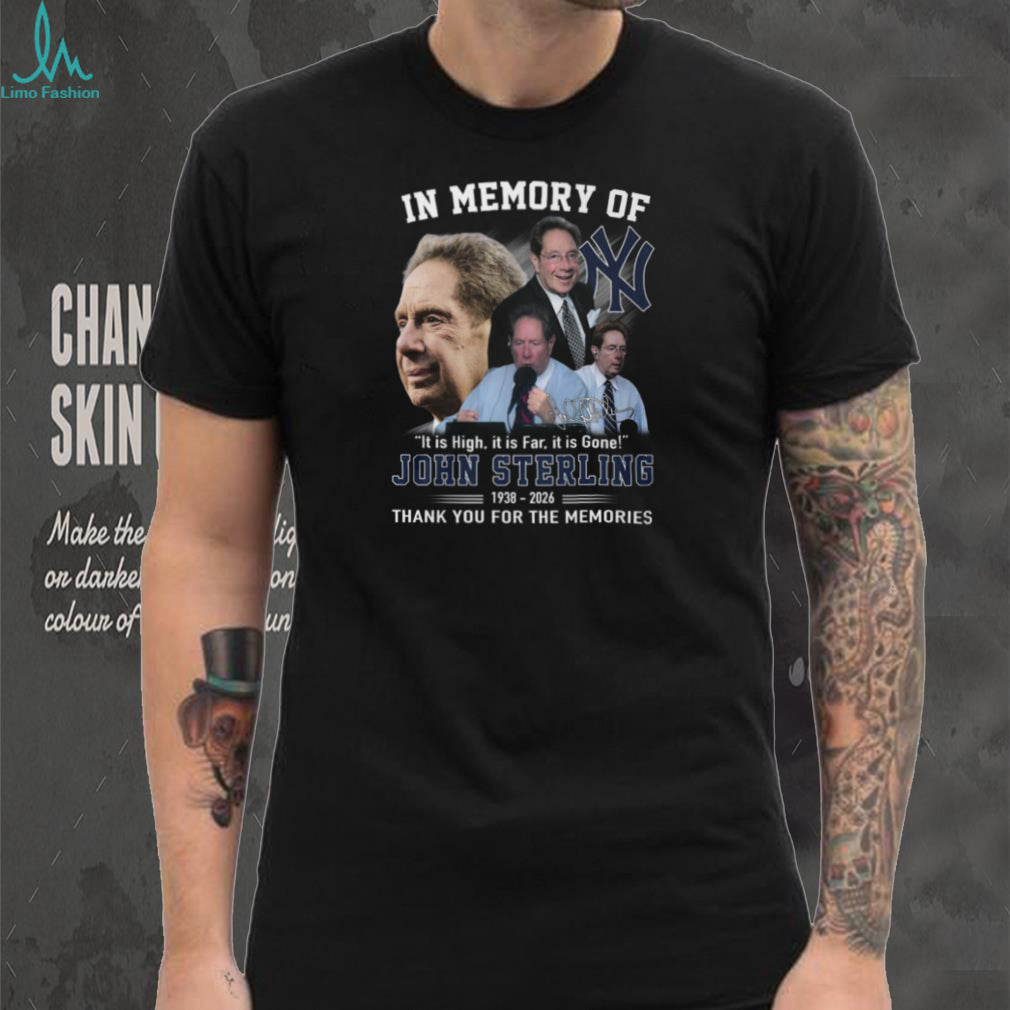 In Memory Of John Sterling New York Yankees Radio Legend Quote T Shirt
