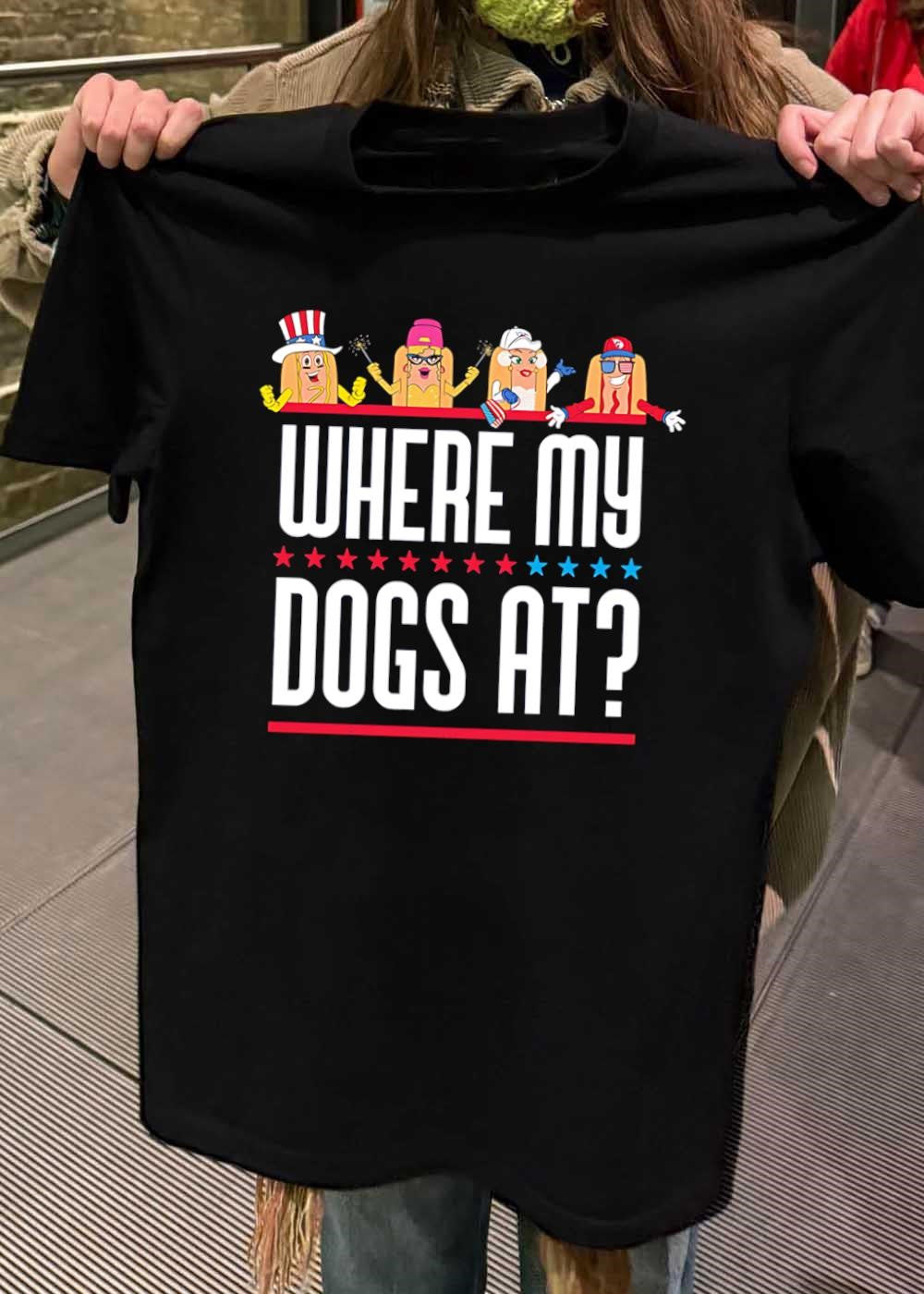 Independence Day Apparel Party Friends Where My Dogs At T-Shirt