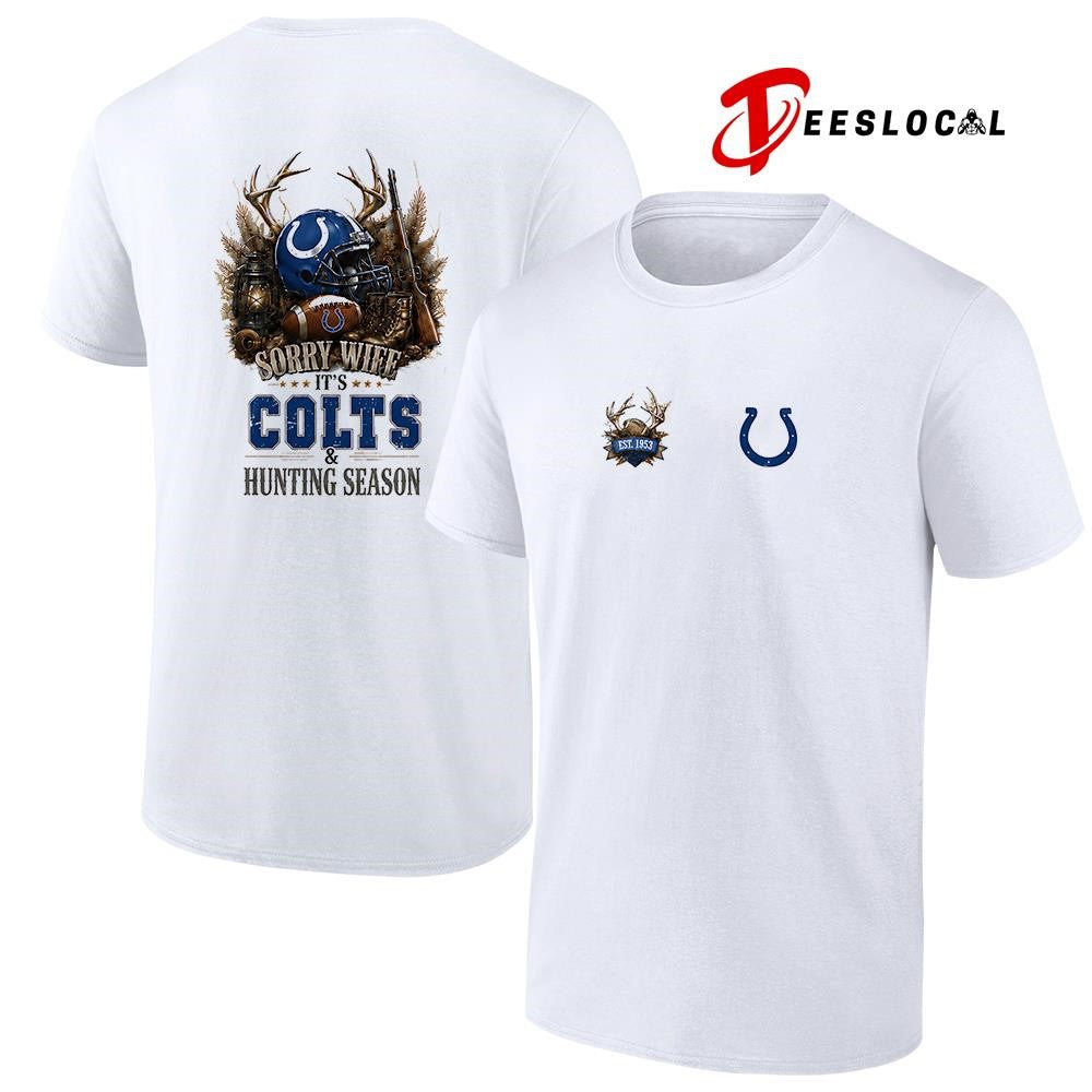 Indianapolis Colts sorry wife it’s hunting season deer shirt