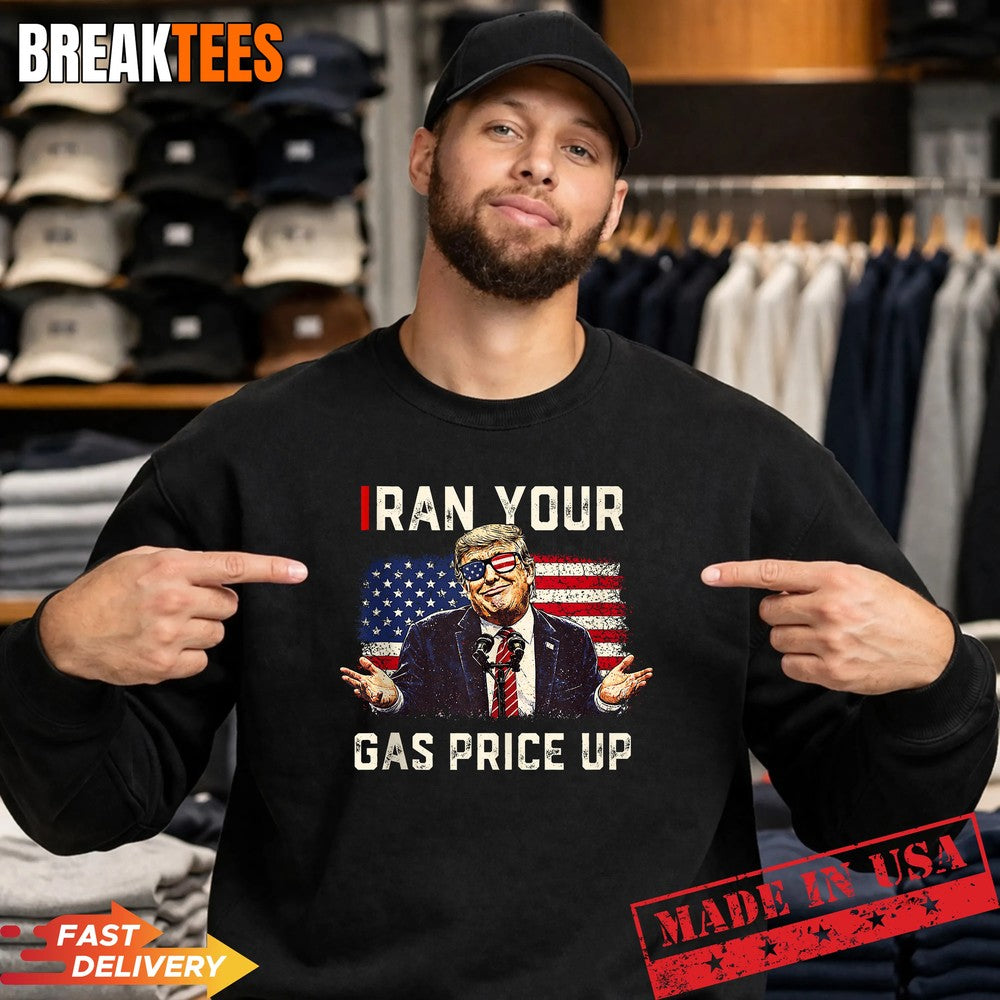 Iran Your Gas Price Up Funny Political No Kings Anti Trump Shirt