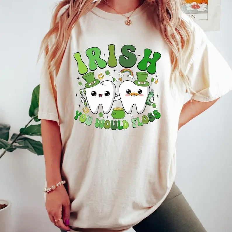 Irish You Would Floss St Patricks Day T-shirt, Dental Office St Pattys Shirt, Dental Hygienist Assistant Gift, St...