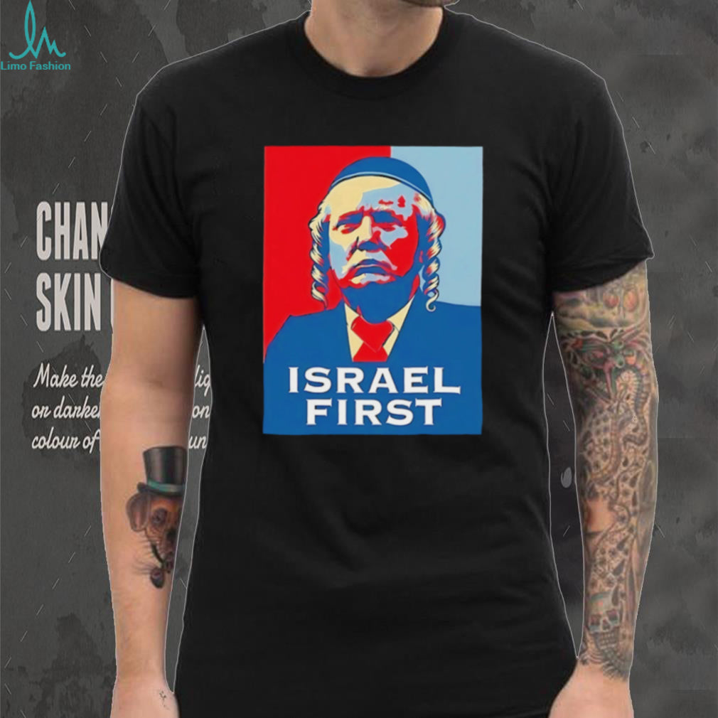 Israel first Trump face shirt