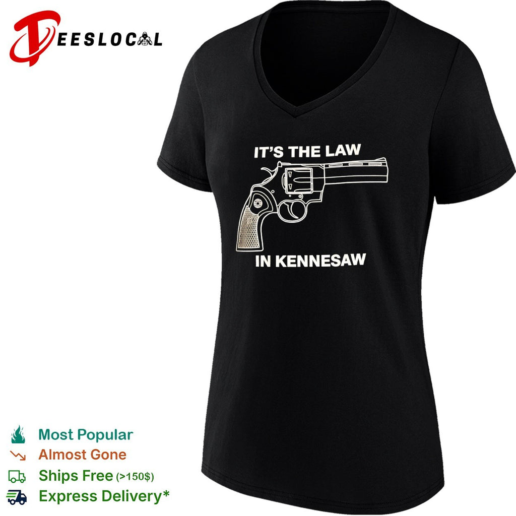 It is the Law in Kennesaw Georgia Revolver Firearm Pro Gun Rights Novelty shirt