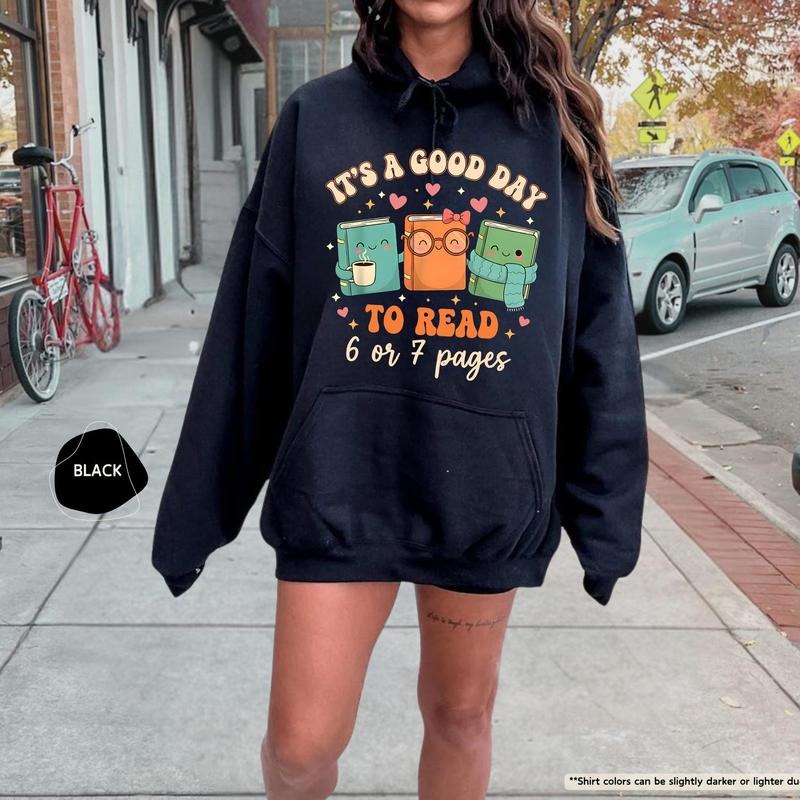 It's a Good Day to Read 6 or 7 Pages Book Lover Hoodie, Six Seven Bookish Sweatshirt, Funny Reading Gift, Reading Party...