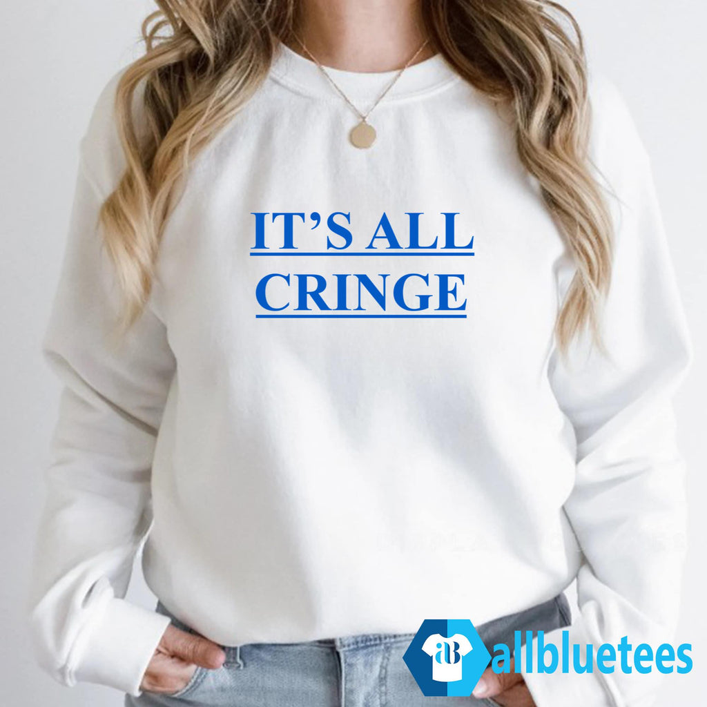 It’s All Cringe Shirt