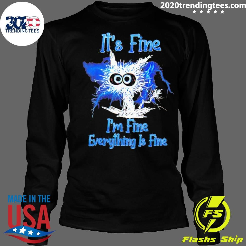 It’s Fine I’m Fine Everything Is Fine Lightning Cat Shirt