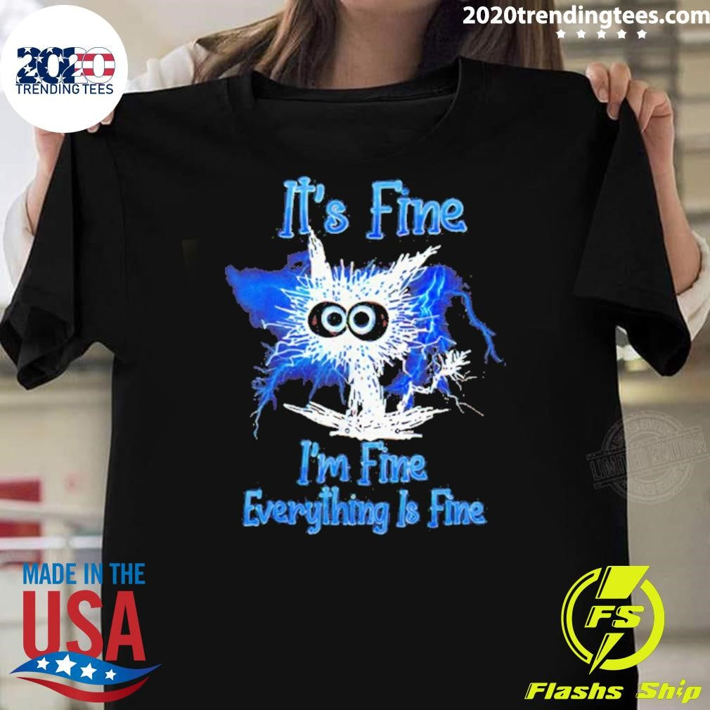 It’s Fine I’m Fine Everything Is Fine Lightning Cat Shirt