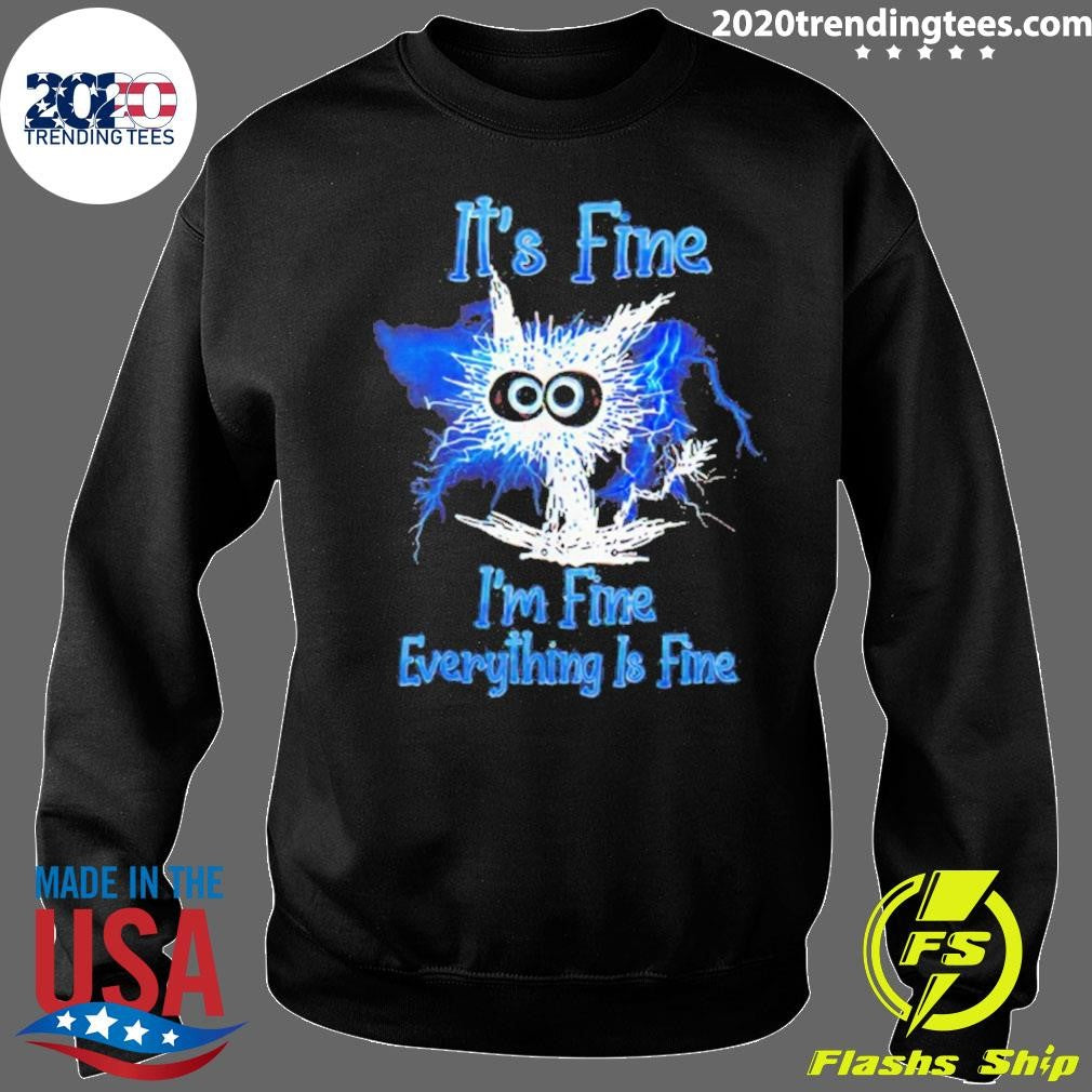 It’s Fine I’m Fine Everything Is Fine Lightning Cat Shirt