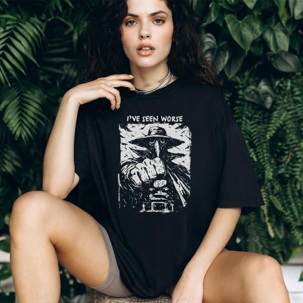 I’ve Seen Worse Plague Doctor medieval medicine shirt