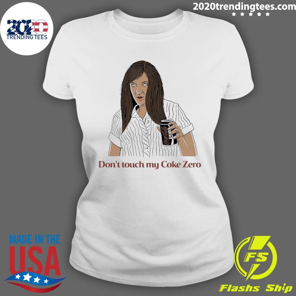 Ja’mie Don’t Touch My Coke Zero Shirt