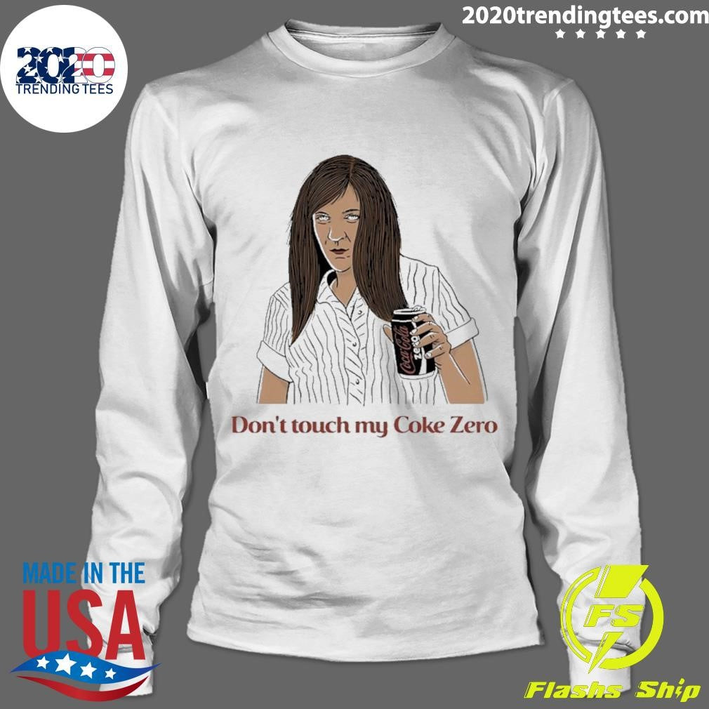 Ja’mie Don’t Touch My Coke Zero Shirt
