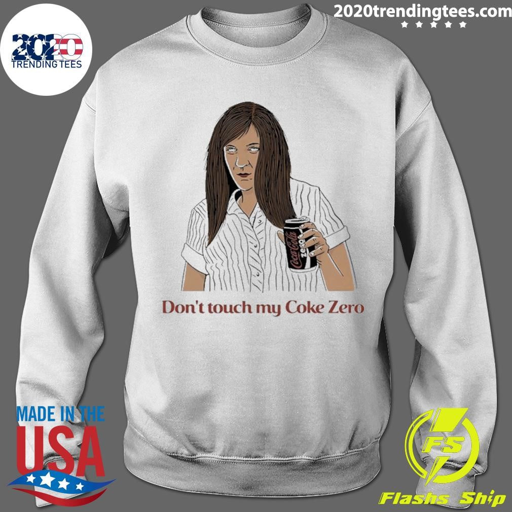 Ja’mie Don’t Touch My Coke Zero Shirt