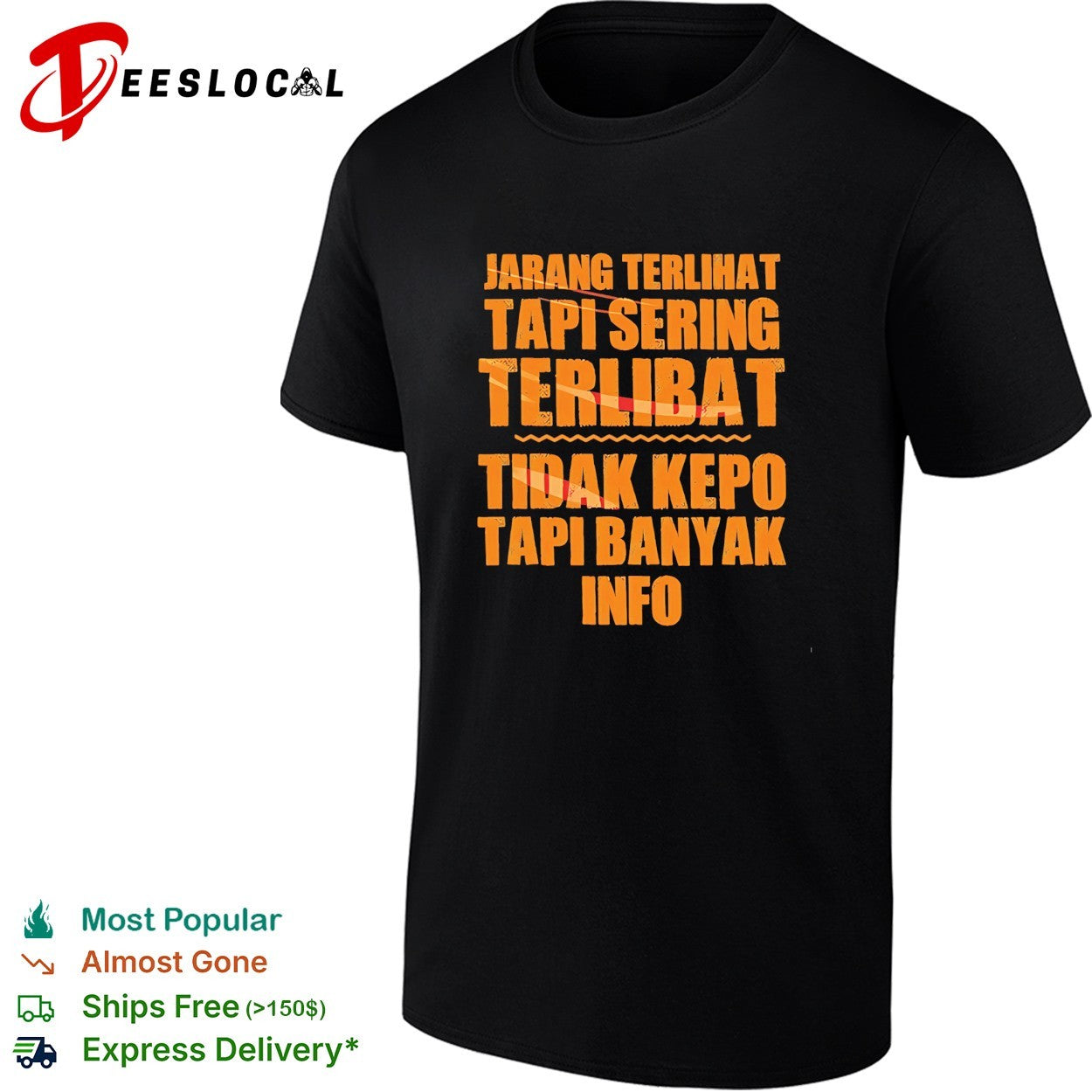 Jarang Terlihat Tapi Sering Terlibat Tidak Kepo Tapi Banyak Info shirt