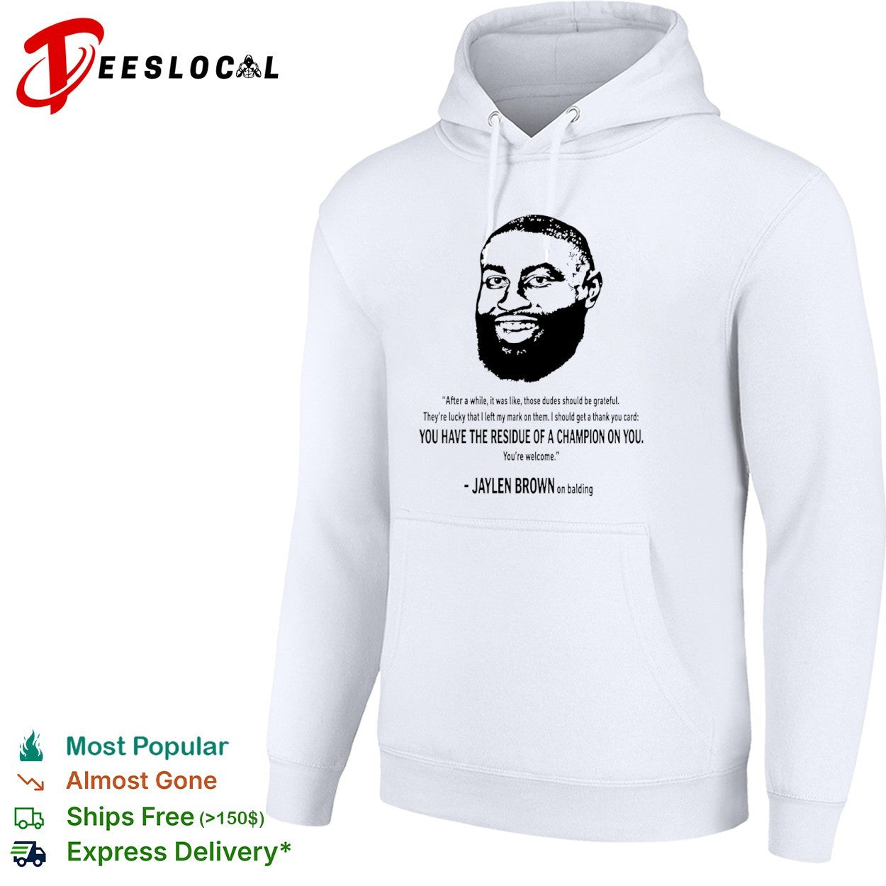 Jaylen Brown Boston Celtics NBA you have the residue of a champion on you shirt