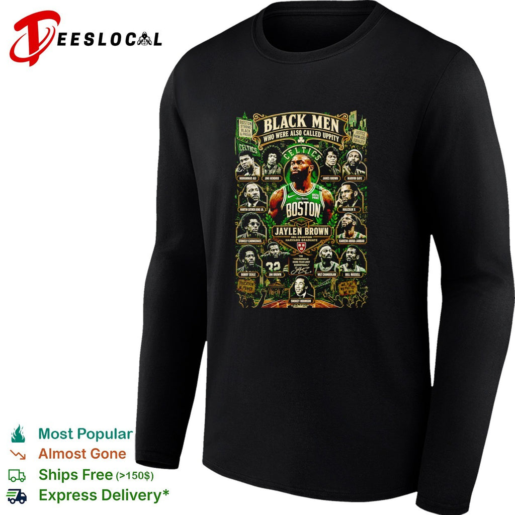 Jaylen Brown Boston Celtics black men who were also called uppity faces shirt