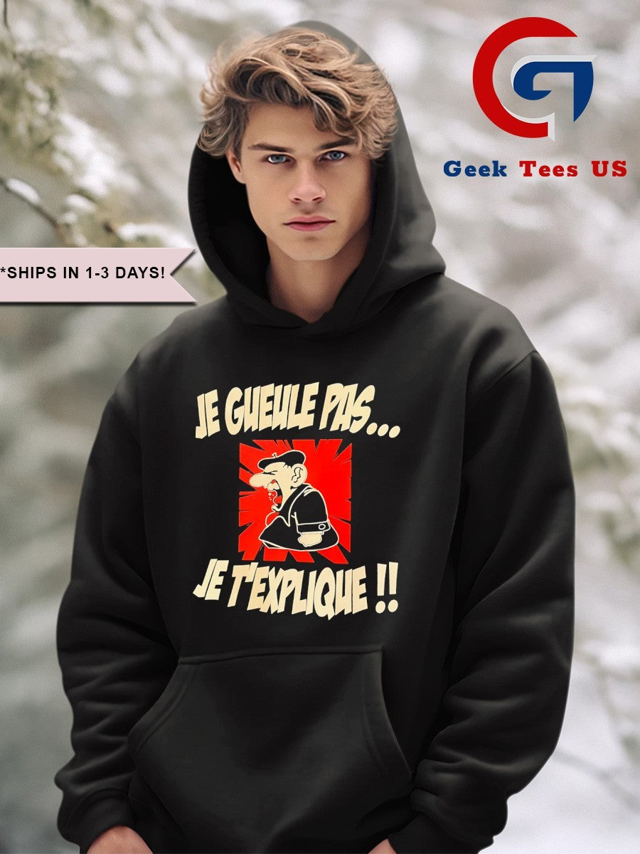 Je gueule pas je T’explique shirt