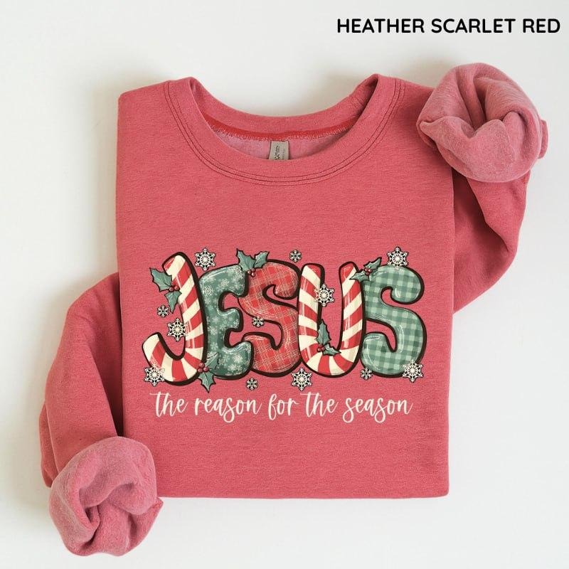 Jesus Is The Reason For The Season Sweatshirt, Christian Christmas Gift, Jesus Quotes Holiday Shirt, Religious Xmas...