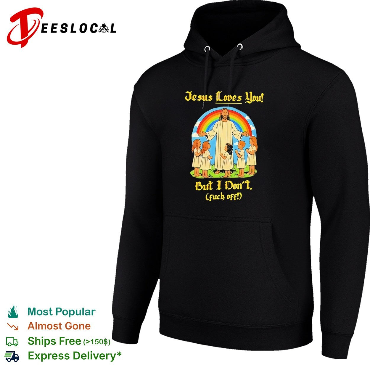 Jesus Loves You but I don’t fuck off shirt