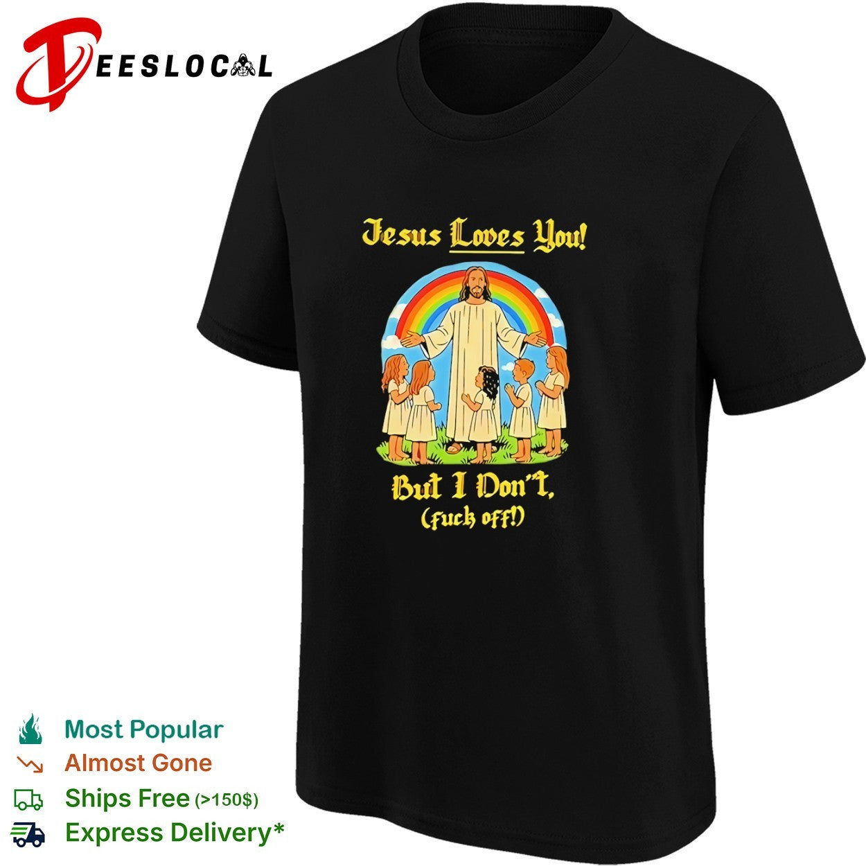 Jesus Loves You but I don’t fuck off shirt