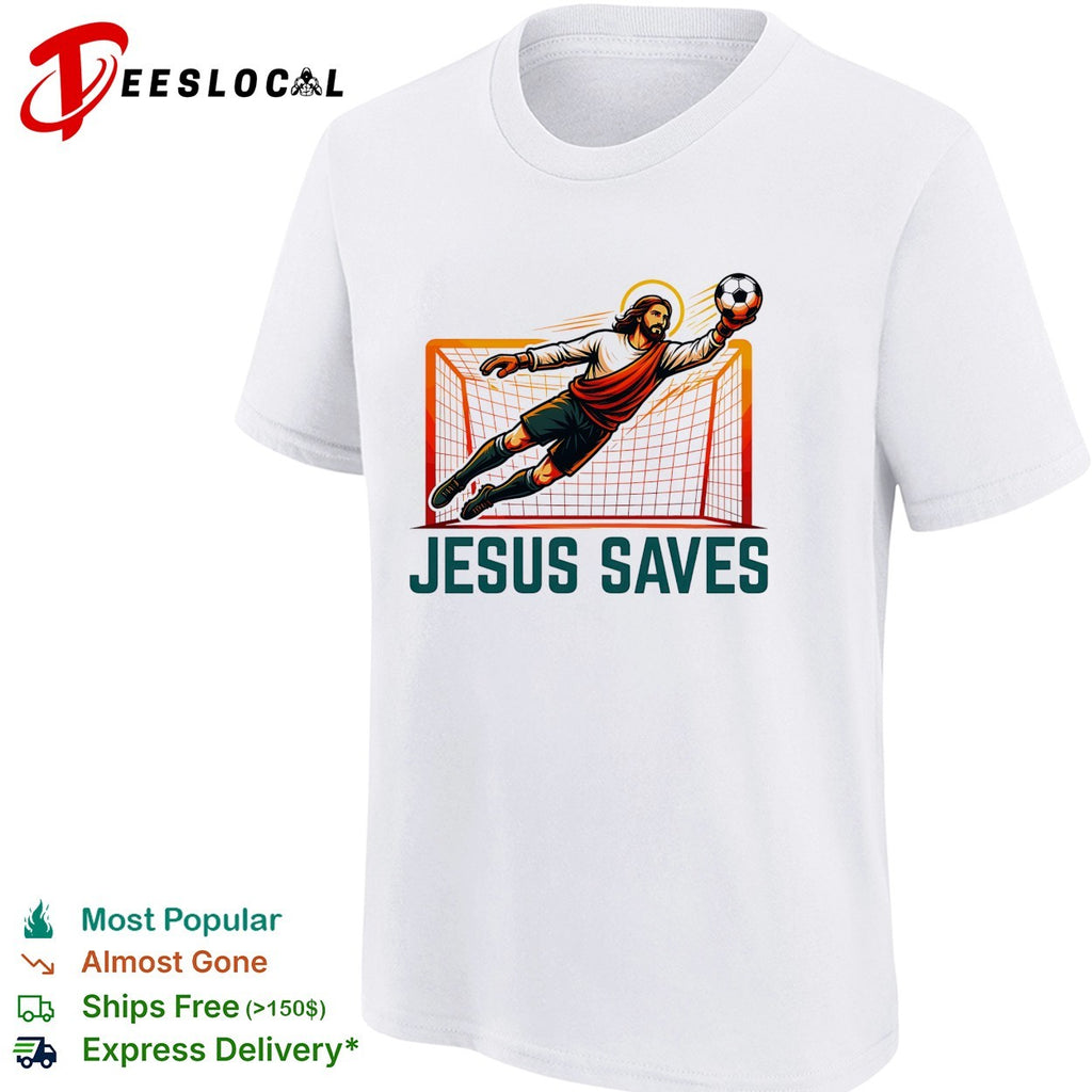 Jesus diving catching soccer ball Jesus saves shirt