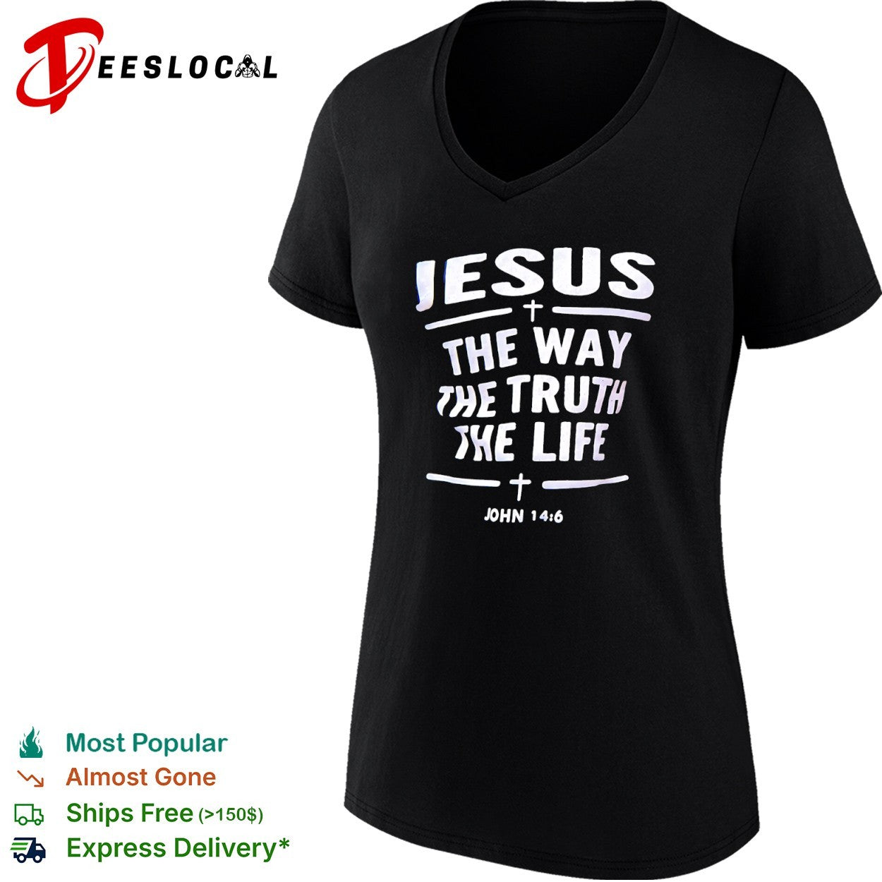 Jesus the Way the Truth the Life John 14 6 shirt