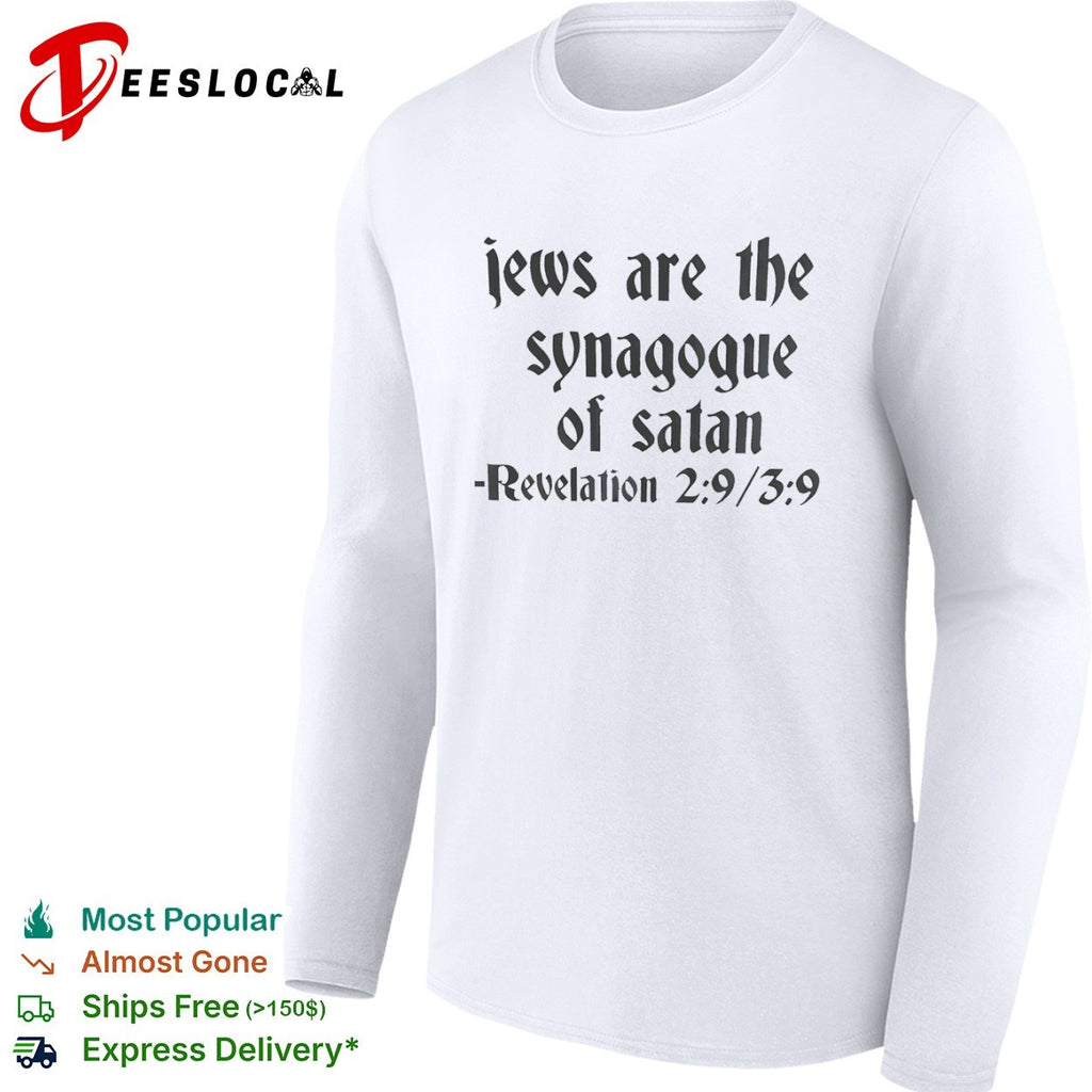 Jews are the synagogue of satan Revelation 2 9 3 9 shirt