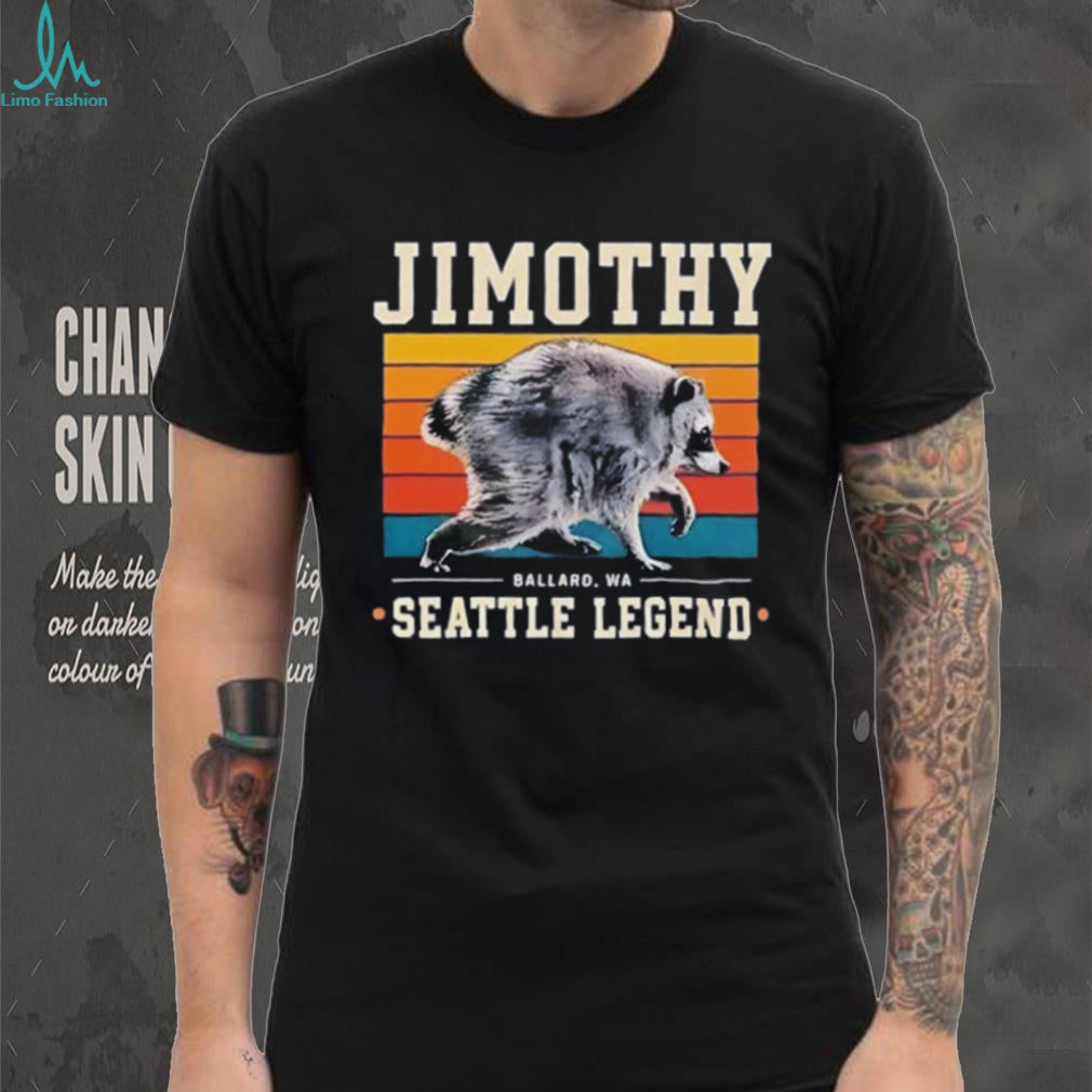 Jimothy Raccoon the Legend from Seattle shirt