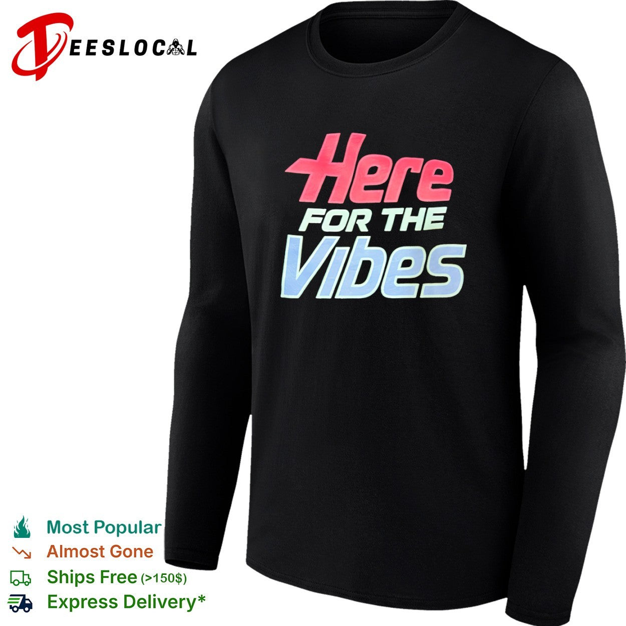 Just Here for the Vibes shirt