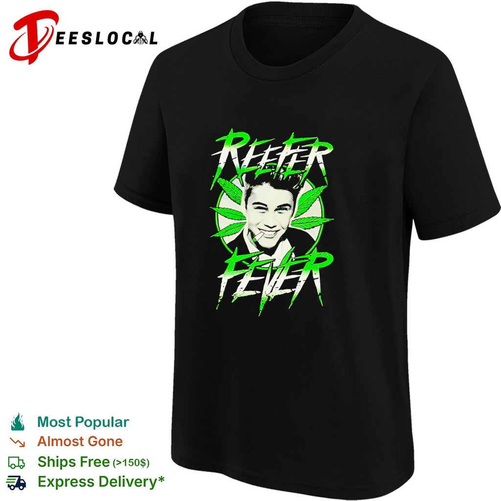 Justin Bieber Reefer Fever cannabis graphic humor shirt