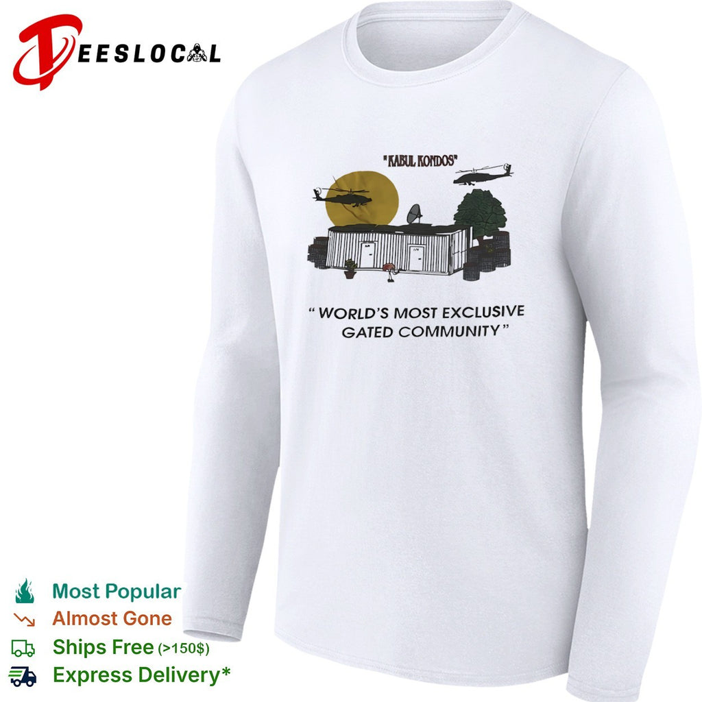 Kabul Kondos worlds most exclusive gated community shirt