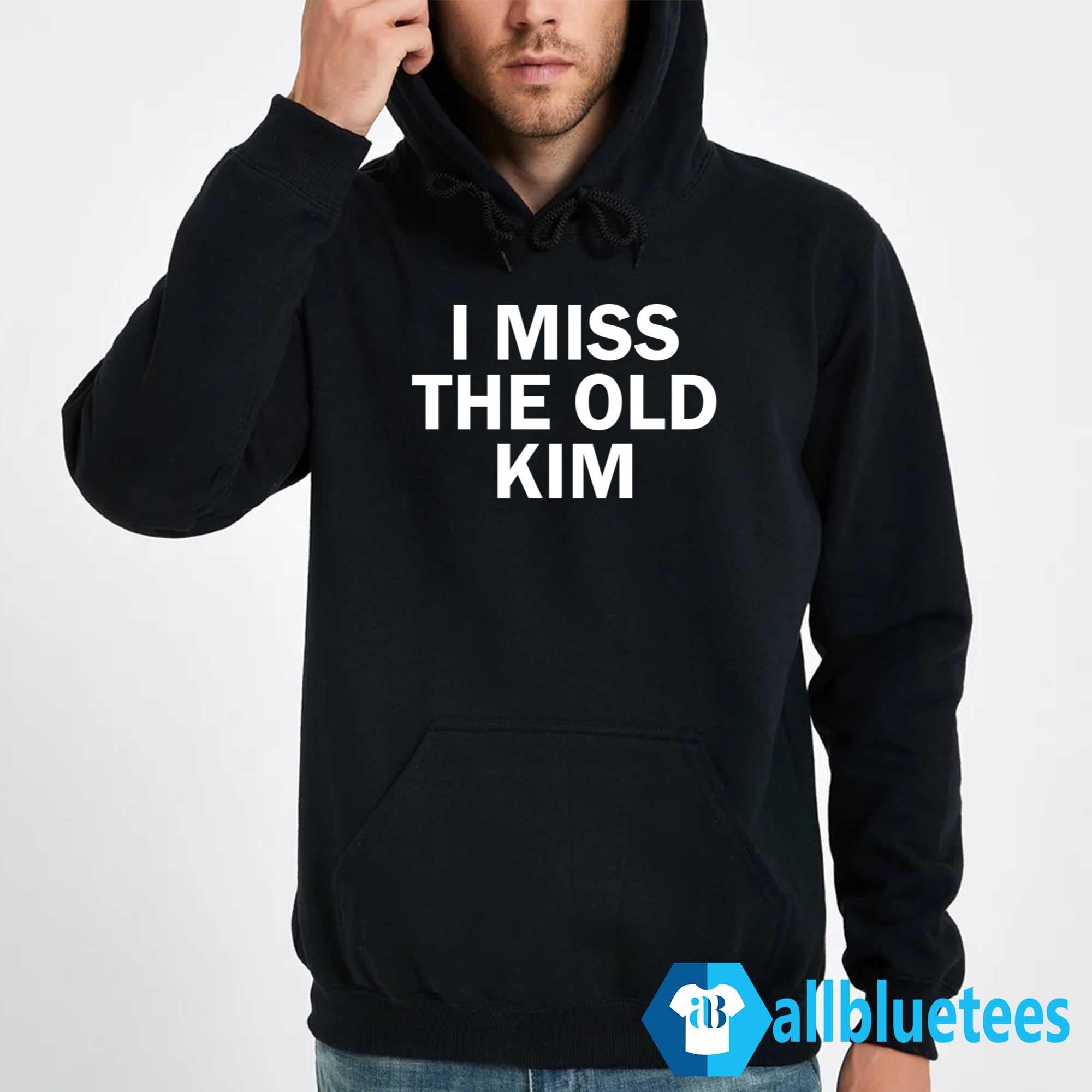 Kanye I Miss The Old Kim Shirt